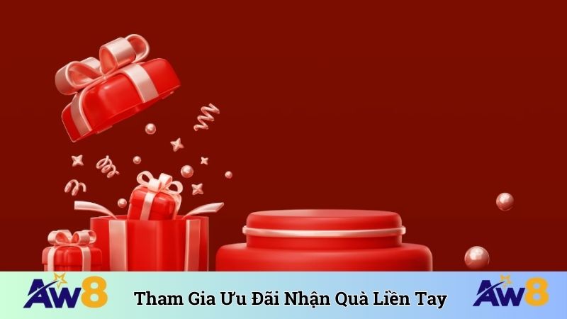 Tham gia ưu đãi nhận quà liền tay mỗi ngày